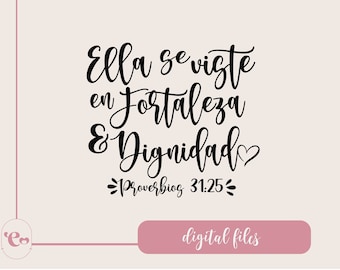 Ella se viste en fortaleza y dignidad Proverbios 31:25 Versiculo Biblia Svg Png Jpg Dxf digital files, Bible verse, Christian Svg