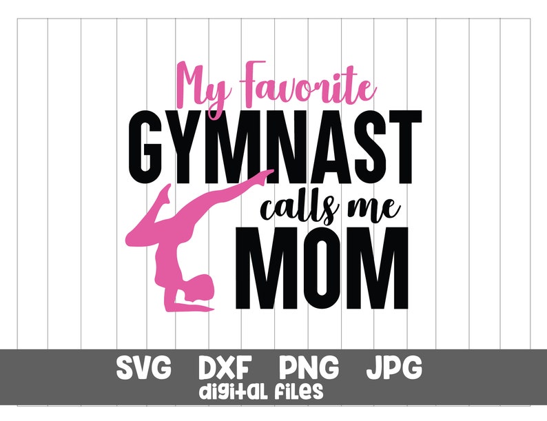 Download My Favorite Gymnast call me Mom Svg Gymnastics svg gymnast | Etsy
