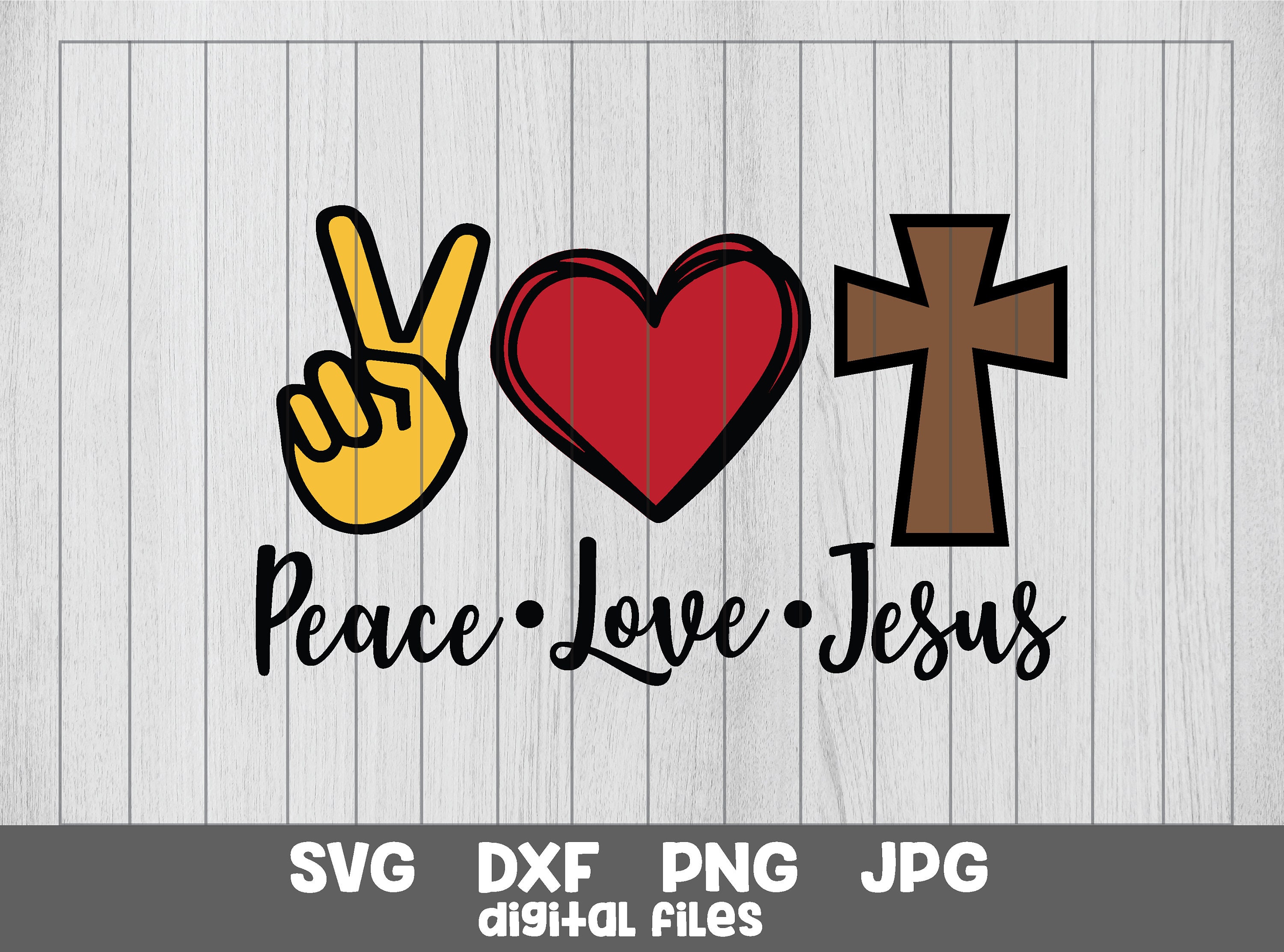 Peace Love Quote Svg Religious Svg Peace Love Jesus SVG Christian Shirt Cut File Christian Svg Jesus Svg Peace Love Svg Cross Svg