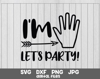 I'm Five Let's Party SVG: Fifth Birthday Iron On (Digital Download)