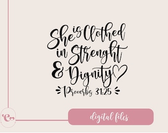 She is clothed in strength & dignity Proverbs 31:25 Versiculo Biblia Svg Png Jpg Dxf digital files, Bible verse, Christian Svg