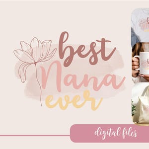 Best Nana Ever svg new Baby svg sublimation iron on transfer image, New grandma, Best Nana