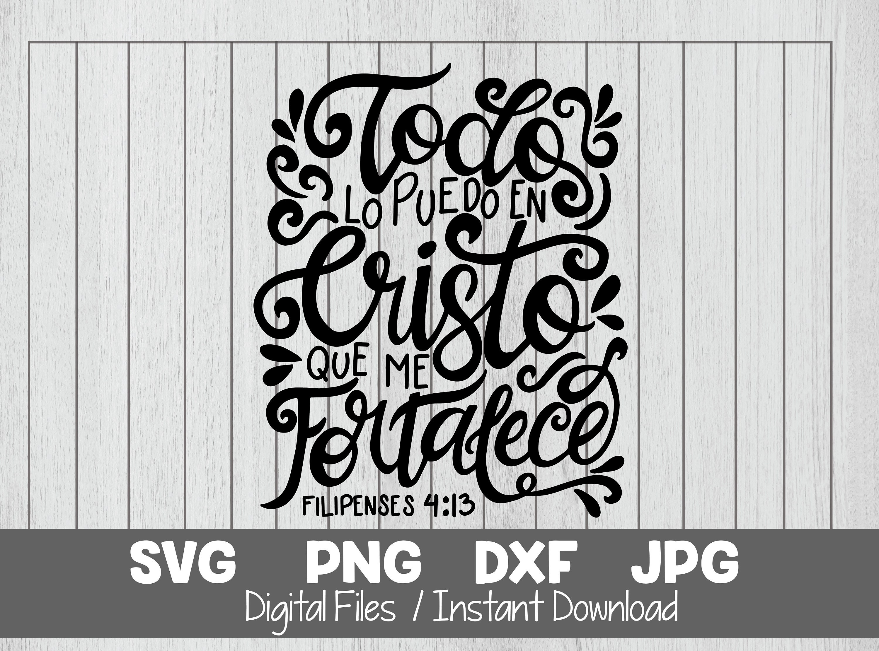 Todo Lo Puedo En Cristo Que Me Fortalece SVG Bible Verse - Etsy