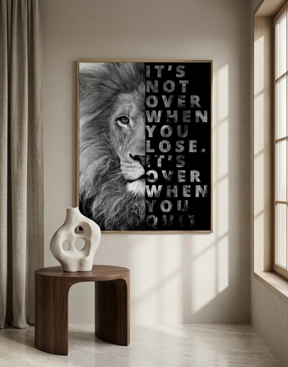 Lion Inspirational Quote Art Print: Motivational Wall Decor