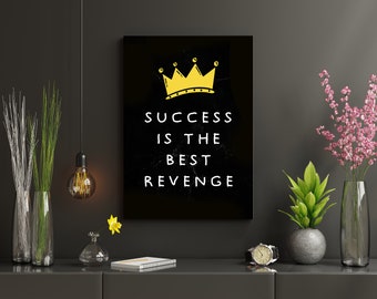 Success Is The Best Revenge Wall Art | Large Canvas Art | Home Decorative Walls Canvas