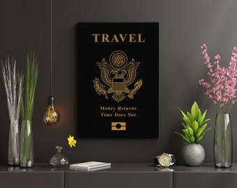 Travel Money Returns Time Does Not | Passport Wall Art | Large Canvas Wall Art