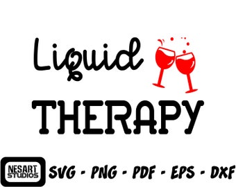 Liquid Therapy Wine SVG | Funny Wine Quote (Digital Download)