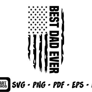 Best Dad Ever Distressed American Flag Svg, Png, Jpg, Dxf, Father&#39;s Day Svg,Best Dad Svg File, US Flag Svg, Silhouette Cut File, Cricut Cut