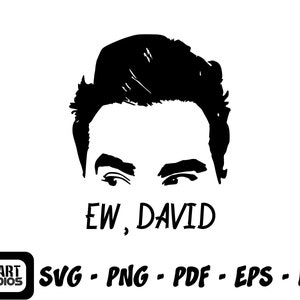Ew David Rose SVG, Schitt&#39;s Creek, Jpeg, Png, SVG, Cut Files für Cricut, sehr uninteressiert, Bob Cratchit schitts Geschenk, Creek-Fan