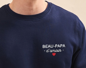 Sweat Brodé "Beau-papa d'amour" Homme, Sweat Brodé pour beau-père, Cadeau Beau-Papa, Coton Bio et Broderie, Cadeau Fête Des Pères