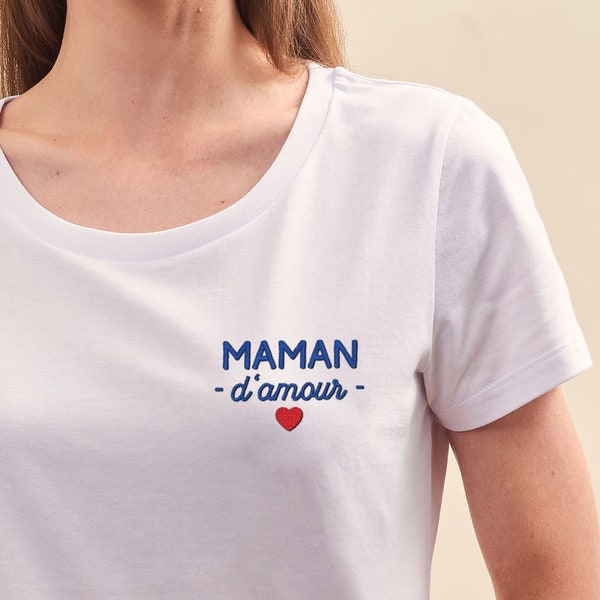 T-Shirt Brodé Maman d'amour, Cadeau Personnalisé Maman, T-Shirt Femme Brodé Personnalisé, Cadeau Femme, Cadeau Maman Cadeau Fête Des Mères