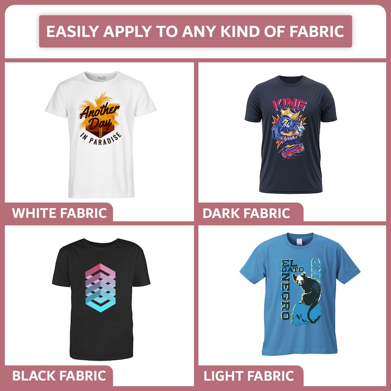 May include: Four t-shirts with various designs are displayed. The shirts are white, navy, black, and light blue. Each shirt has a different graphic, including text that reads "Another Day in Paradise" and "EL GATO NEGRO". The text "EASILY APPLY TO ANY KIND OF FABRIC" is at the top.
