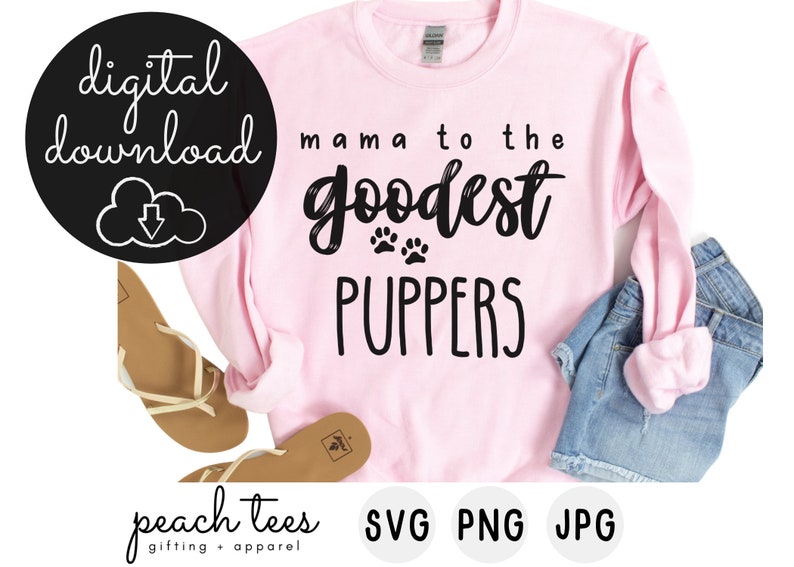 Download Mama To The Goodest Puppers SVG dog mom SVG pupper Svg | Etsy