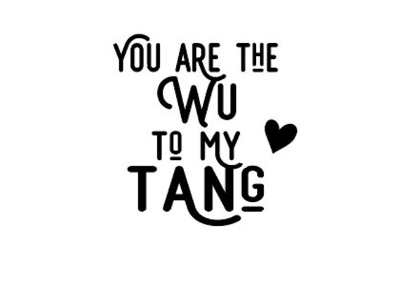 Valentines Day You Are The Wu To My Tang Wu Tang Hip Hop Card Etsy