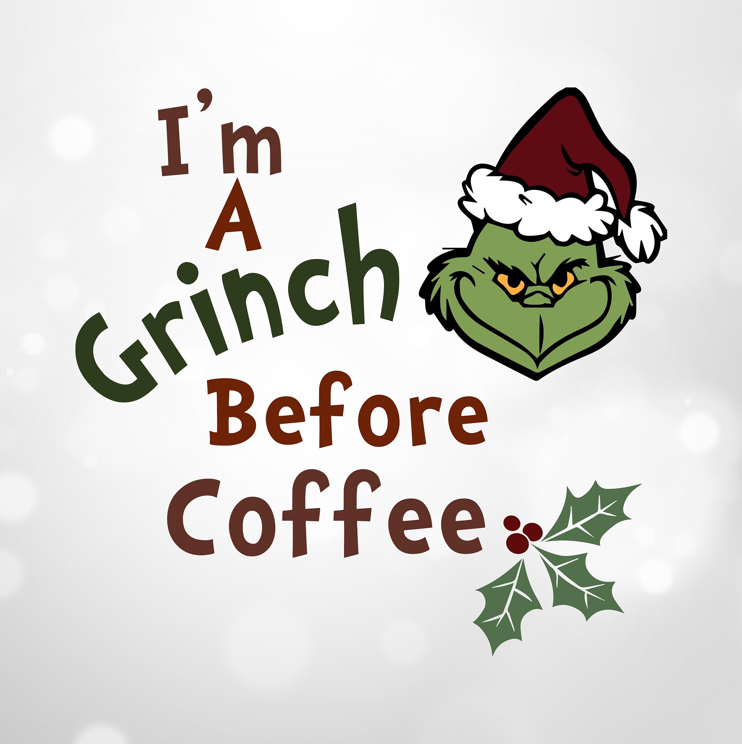 The Grinch Coffee SVG Whoville svg I’m a Grinch Before - Etsy Schweiz