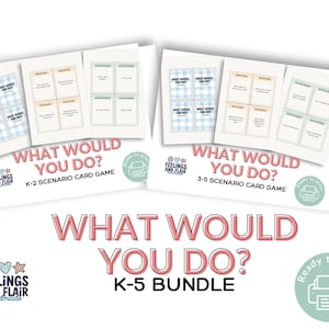 May include: A bundle of scenario card games titled "What Would You Do?" for K-2 and 3-5 grade levels. The cards feature prompts and are ready to print. The bundle includes the text "Feelings and Flair Handmade."