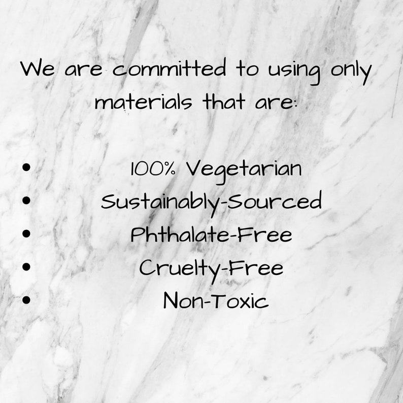 An infographic stating "we are committed to using only materials that are 100% vegetarian, sustainably sourced, phthalate-free, cruelty-free, and non-toxic