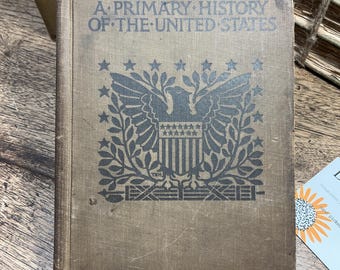 1926 A Primary History of the United States; Early American History Text; Vintage Color Maps; Tattered Shabby Book Decor