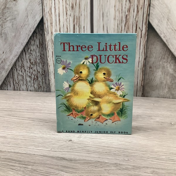 1945 Three Little Ducks; Vintage Color Illustrations; Rand McNally Junior Elf Book; Kittens and Ducks