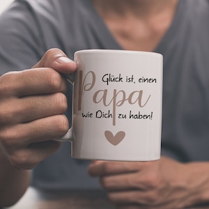 Papa Tasse Geschenk Vatertag personalisiert, Vatertagsgeschenk, Geschenk Papa, Geschenke Vatertag, Glück ist einen Papa wie Dich zu haben