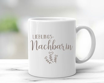 Cup with name personalized neighbor gift