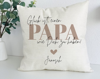 Papa Kissen personalisiert inkl. Füllung 40x40cm, Vatertagsgeschenk, Geschenke zum Vatertag, Geschenk, Papas 1. Vatertag, Glück ist Papa