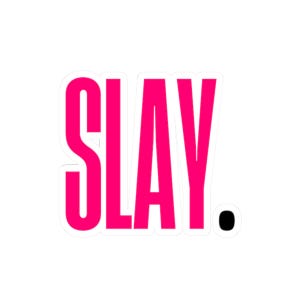 Kiss-Cut Aufkleber "SLAY" LGBT Accessoires, lustige Wörter für ""Being Out and Proud"", lustige LGBT-Aufkleber, Popkultur."