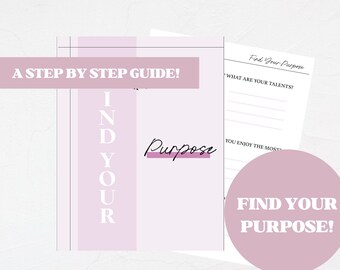 Find Your Purpose - Worksheet | Find your Passion | Workbook | Printable | For the ambitious | build a life you love!