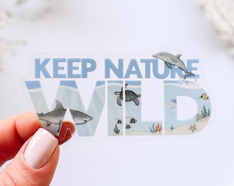 Keep Nature Wild Ocean Clear Vinyl Sticker || ocean stickers surf sticker summer decor nature sticker beach sticker environmental stickers