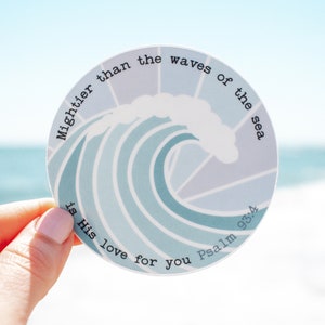 Mightier Than the Waves of the Sea, Psalm 93:4 Vinyl Sticker || christian stickers christian car decal bible verse stickers faith sticker