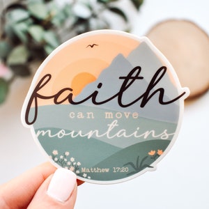 Faith Can Move Mountains, Matthew 17:20 Vinyl Sticker || christian stickers christian car decal bible verse stickers faith sticker aesthetic