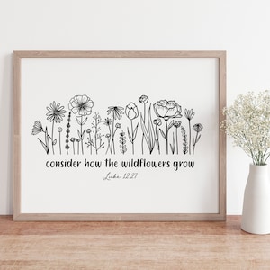 Consider How the Wildflowers Grow, Luke 12:27 Art Print || christian wall art prints bible verse poster faith wall decor christian artwork