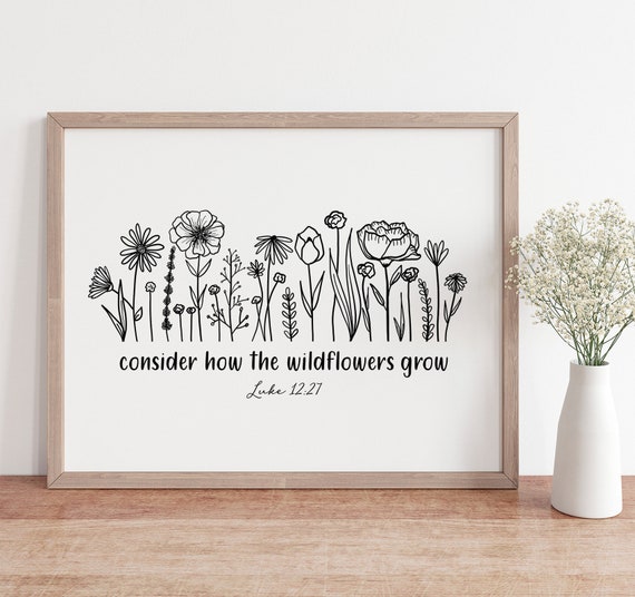Consider how the wild flowers grow {Poster} Consider how the wild flowers grow {Poster}