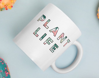 Plant Life Coffee Tea Mug | Botanist Gift | Plant Lover Coffee Mug | House Plants Gifts | Crazy Plant Lady | Plant Mom | Plant Coffee Mug