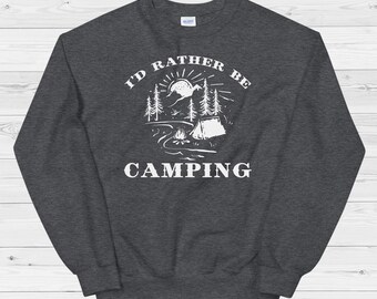 May include: A dark gray sweatshirt with a white graphic design that says "I'd rather be camping". The graphic features a campfire, tent, mountains, and a sun.