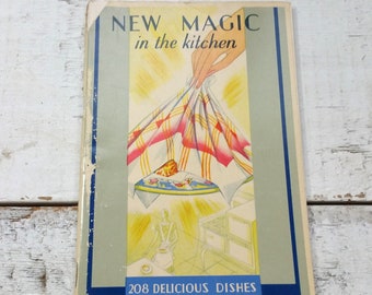 New Magic In The Kitchen Cookbook Vintage 1930s Recipes Food Cook Booklet Baking Meal Favorite Antique Lithio Supper Dinner Grandma Culinary