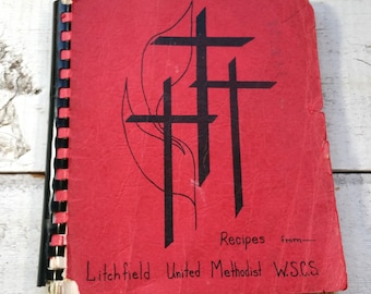 Recipes from Litchfield United Methodist WSCS Cookbook MN Vintage Minnesota Cook Book Family Favorite Kitchen Dinner Supper Desserts Baking