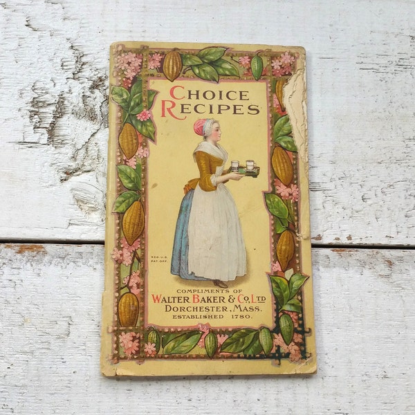 Choice Recipes Walter Baker Co Antique 1923 Cook booklet Chocolate Cocoa Candy Family Desserts Pies Cakes Bars CookBook Kitchen Baking Old