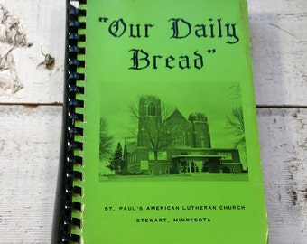 Notre livre de recettes de pain quotidien Église luthérienne américaine St. Paul Livre de cuisine du Minnesota vintage Stewart MN Repas de famille Cuire au four Dîner de cuisine