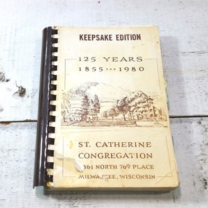 St. Catherine Congregation Cookbook Vintage Wisconsin Cook Book Milwaukee WI Parish Church Old Recipes Kitchen Baking Family Meals Dinner