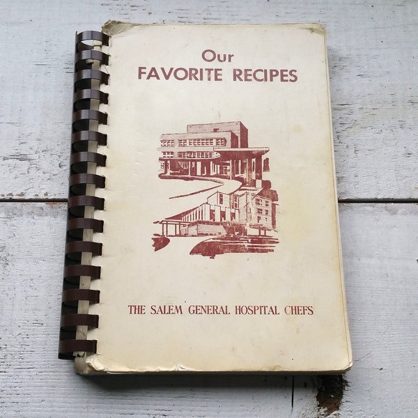 Our Favorite Recipes Cookbook Vintage Salem General Hospital Oregon OR Cook Book Family Meal Kitchen Potluck Casserole Dinner Supper Bake