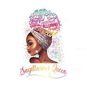 May include: A digital illustration of a Black woman with a colorful head wrap and a crown of words describing her personality. The words include "Black", "Persistent", "Sophisticated", "Beautiful", "Girly", "Talented", "Smart", "Passionate", "Alluring", "Remarkable", "Gorgeous", "Brave", "Sexy". The text "Sagittarius Queen" is written in a colorful script below the woman's head.