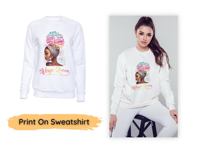 May include: White sweatshirt featuring a graphic of a woman with a colorful head wrap and the text "Virgo Queen." The graphic includes words like "graceful" and "alluring." The sweatshirt is shown on a model.