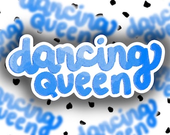 Dancing Queen sticker || Mamma Mia sticker || matte or glossy sticker || holographic sticker