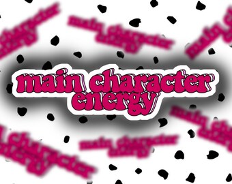 Main Character Energy Sticker | Weatherproof Holographic Laptop Decal