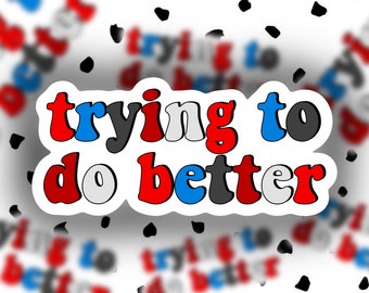 Trying to do Better inspired Sticker | Spider-Man Quote, Weatherproof Die-Cut