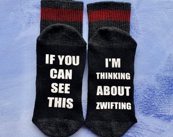 I'm thinking about Zwifting! - cyclists socks - cyclist life - cyclist gifts - Novelty Socks - gifts for cyclists - stocking stuffers