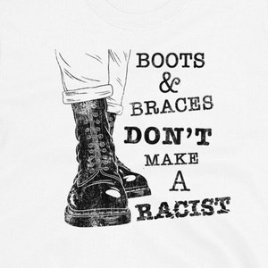White - Boots and Braces Don't Make Racist  Shirt - Skinhead Clothing - Anti-Racist Skins - Trojan Skinhead Reggae