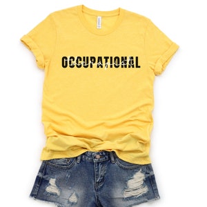 Occupational Therapy Shirt, Occupational Therapist, Gift for Occupational Therapist, OT Assistant Shirt, COTA Tee, Unisex OT Shirt