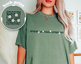 Speech Retro Daisy Comfort Colors T-Shirt | Front and Back Print | Speech Therapy SLP Shirt | SLPA T-Shirt | Speech Shirt Spring